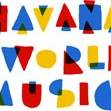 Havana World Music Festival Havana World Music Festival